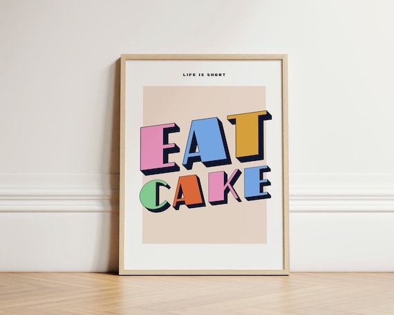 Life Is Short Eat Cake Bold Colorful 3D Letters Kitchen Poster