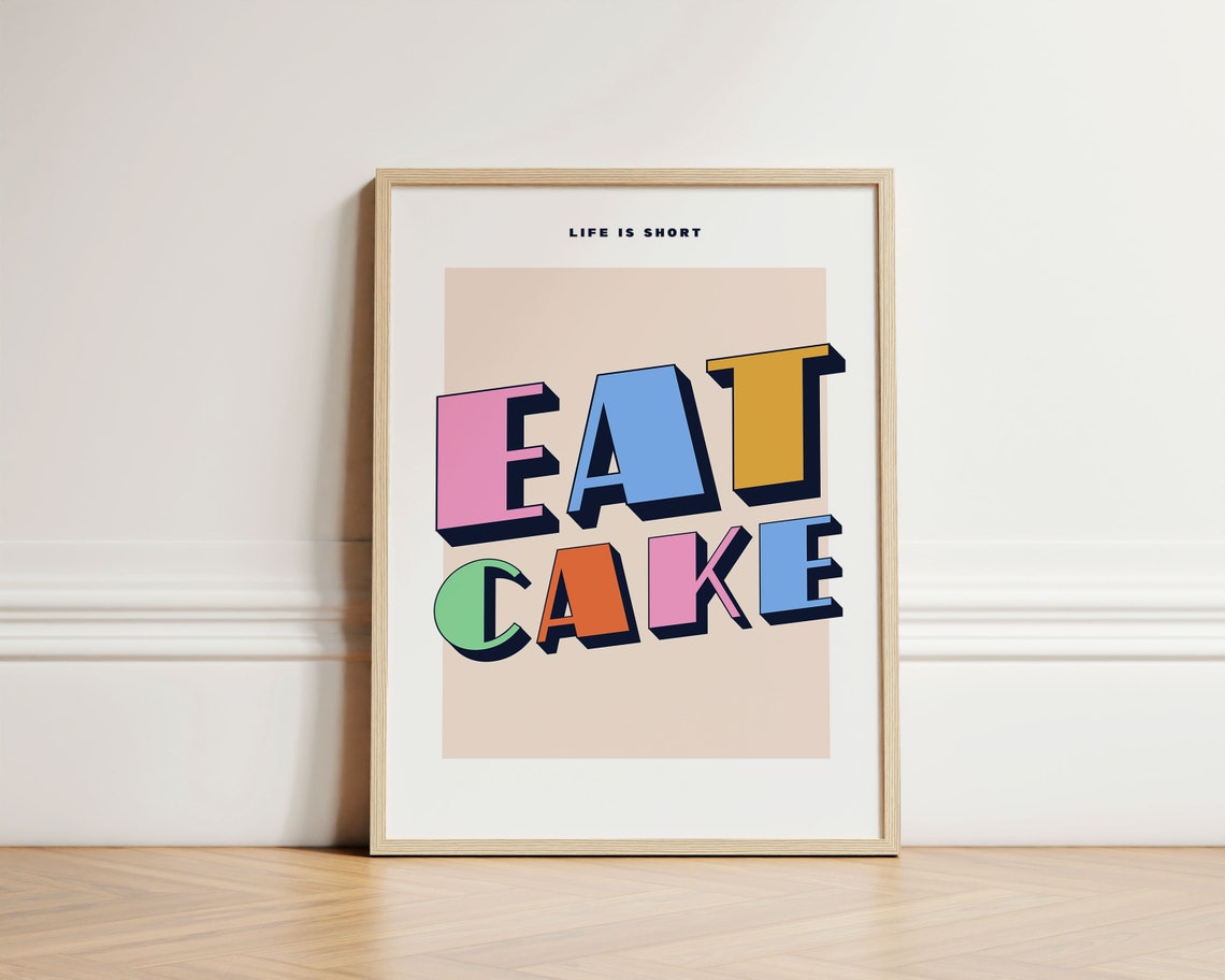 Life Is Short Eat Cake Bold Colorful 3D Letters Kitchen Poster
