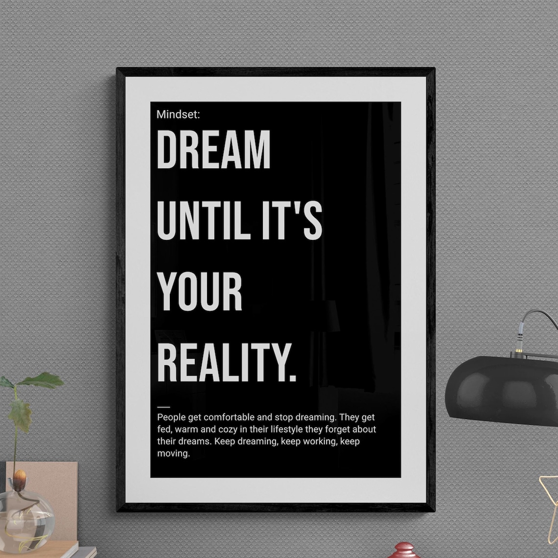Dream Until Its Your Reality Mindset Black Office Motivation Quote Poster