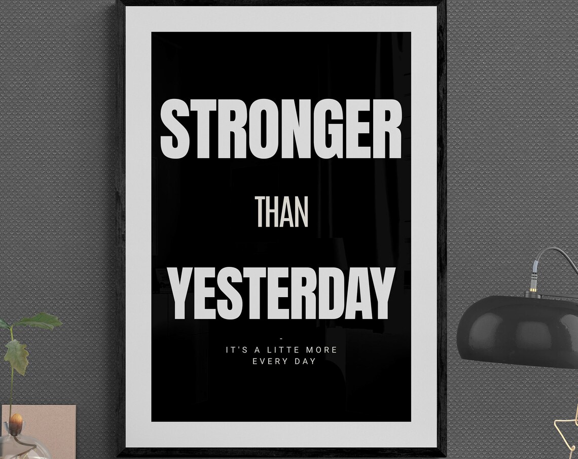 Stronger Than Yesterday Motivation Art Print