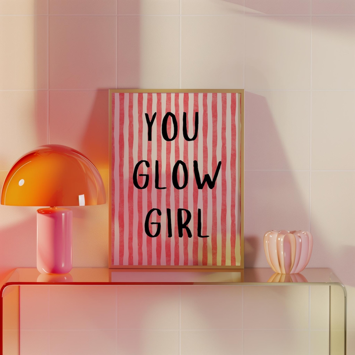 You Glow Girl Pink Striped Empowering Feminist Quote Wall Art
