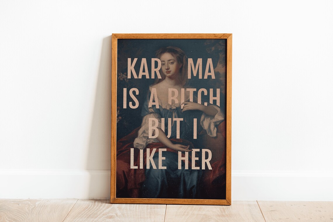 Karma Is a Bitch But I Like Her Classical Oil Painting Funny Wall Poster - Image 4