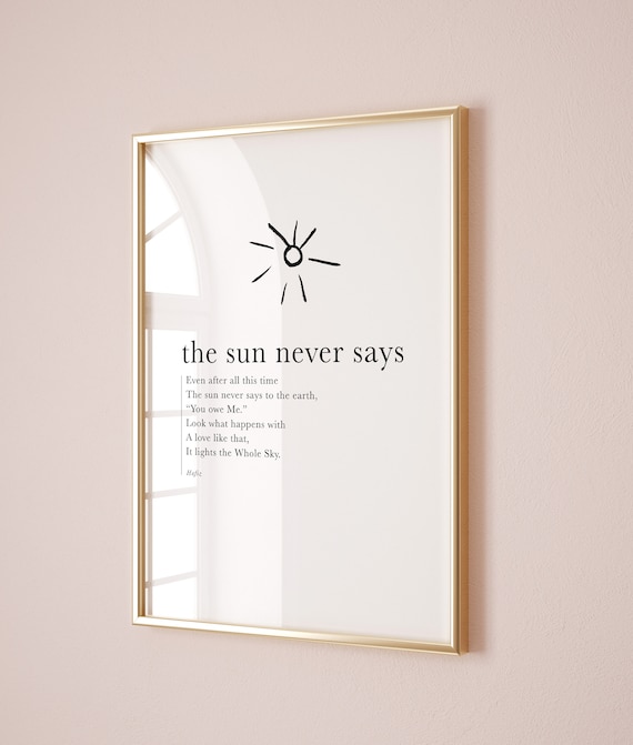 Hafiz The Sun Never Says Minimalist Quote Art Print