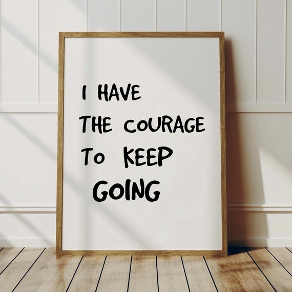 Courage Quote Art Print Minimalist Typography