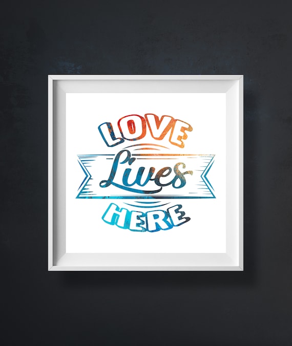 Love Lives Here Colorful Watercolor Typography Home Decor Poster