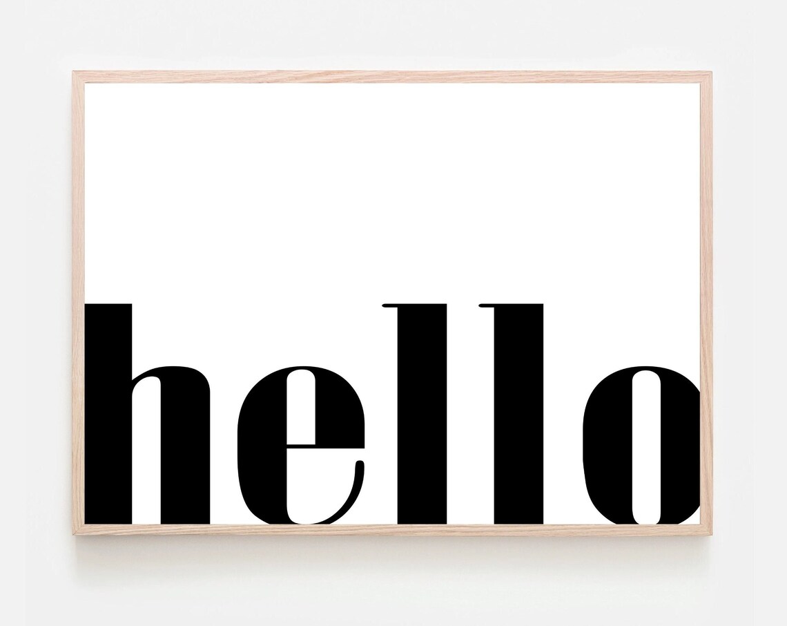 Hello Typography Print Black on White Minimalist Serif Letters
