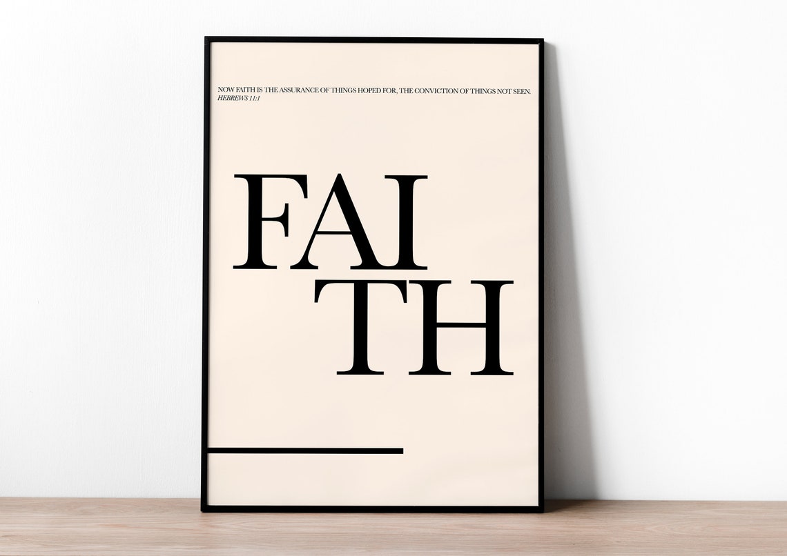 Faith Serif Typography Hebrews 11:1 Minimalist Christian Art Print