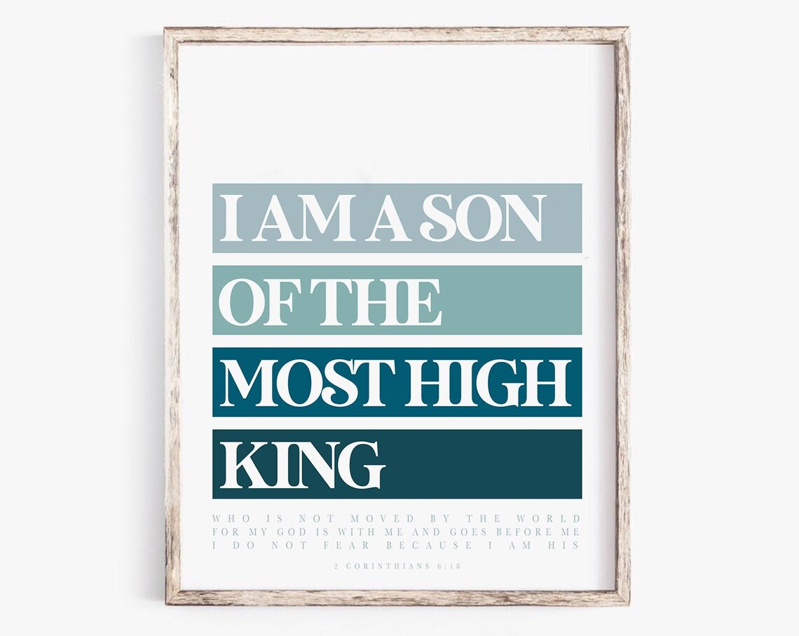 I Am The Son Of A King, Bible Verse Art Print