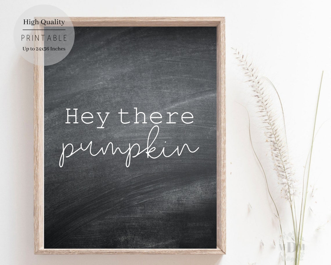 Hey There Pumpkin Chalkboard Style Fall Sign Farmhouse Wall Art
