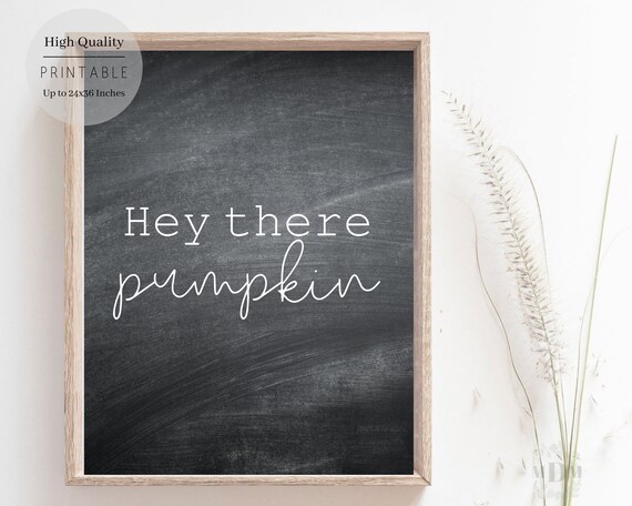 Hey There Pumpkin Chalkboard Style Fall Sign Farmhouse Wall Art