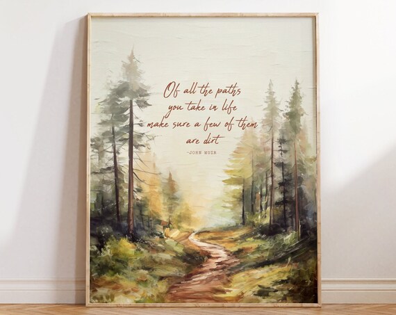 John Muir Paths Dirt Forest Trail Watercolor Hiking Adventure Quote Print
