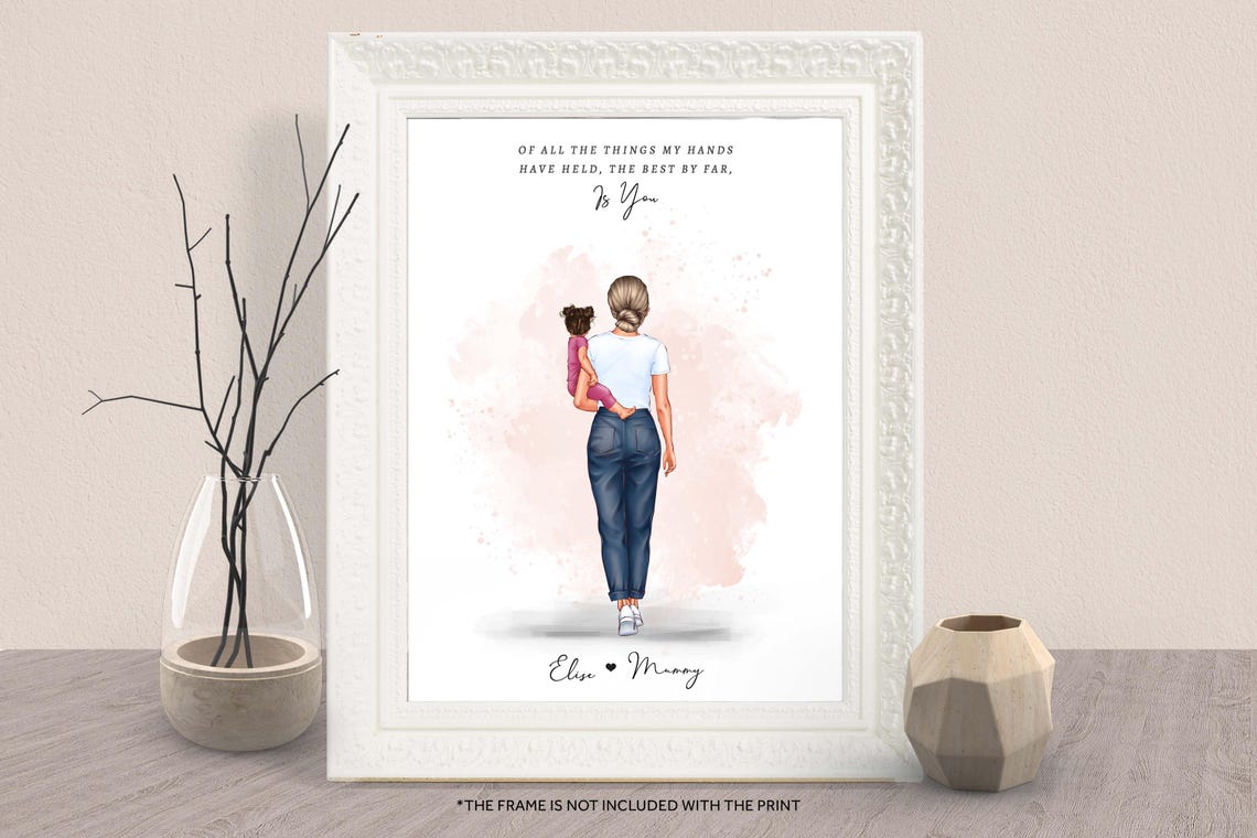 Of All The Things My Hands Have Held Mom And Daughter Custom Art Print