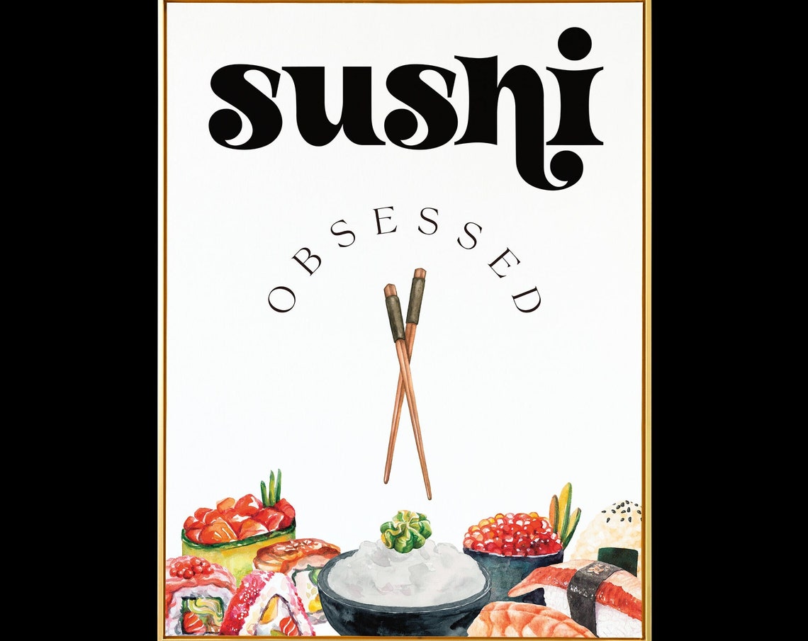 Sushi Obsessed Japanese Food Watercolor Chopsticks Kitchen Art Poster