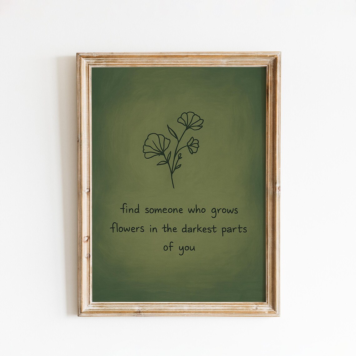 Grows Flowers In The Darkest Parts Quote Sage Green Floral Minimalist Wall Art