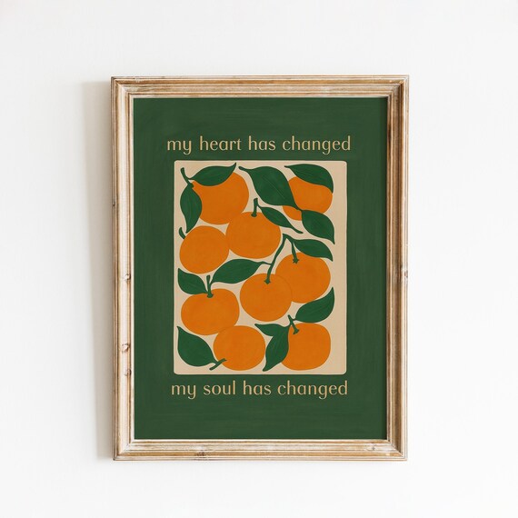 My Heart Has Changed My Soul Has Changed Orange Fruit Vintage Style Poster