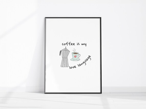 Coffee Is My Love Language Quote Print Cute Bedroom Decor Trendy Kitchen Art Boho Lovers Gift Pot