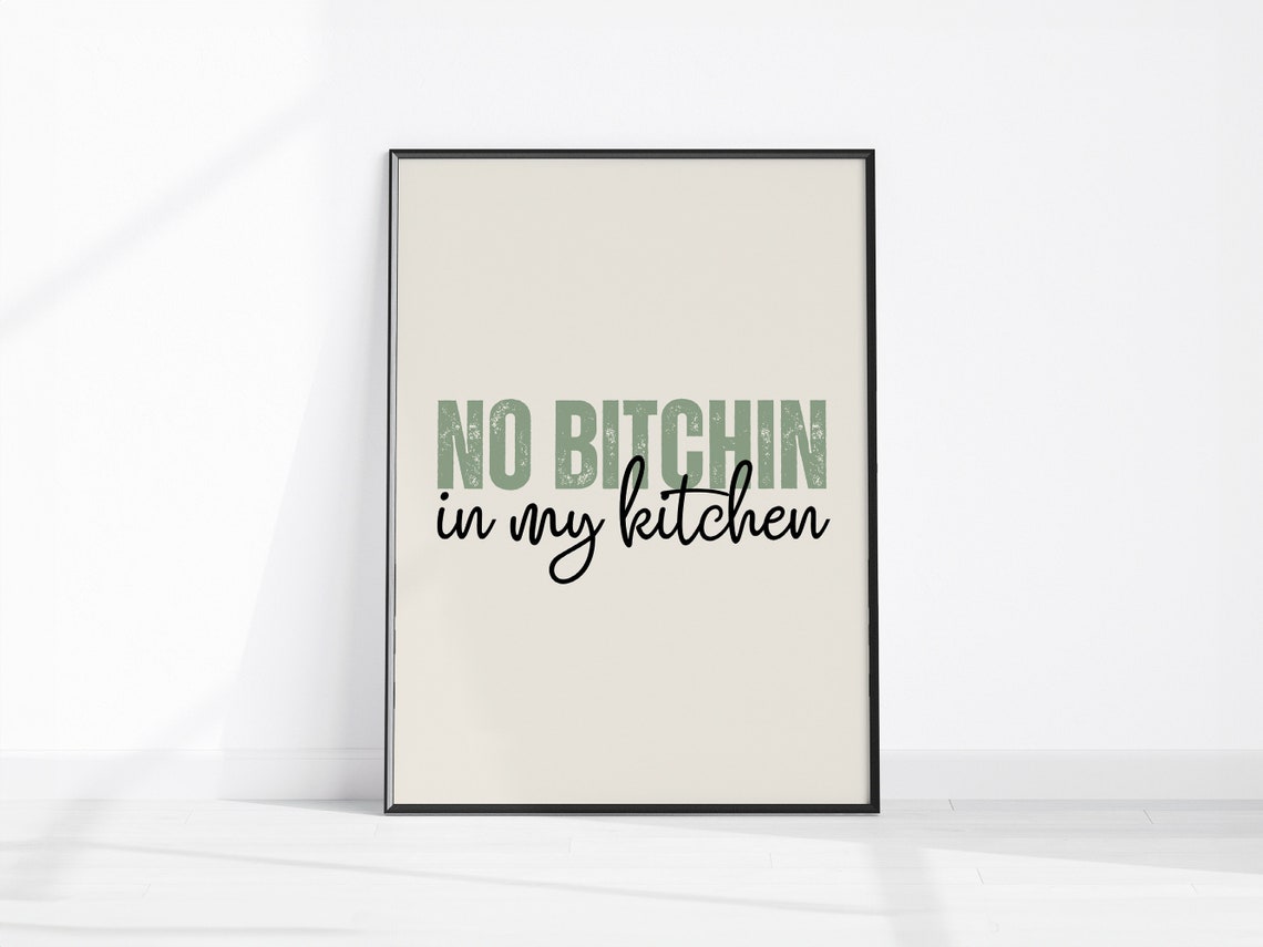 No Bitchin In My Kitchen Funny Rustic Farmhouse Quote Poster