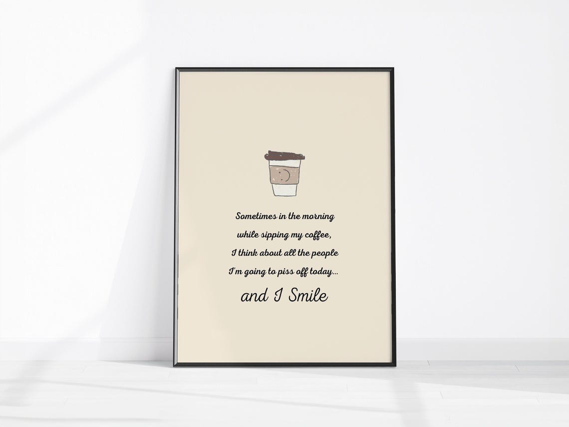 Sometimes in the Morning Coffee Quote Funny Sarcastic Kitchen Wall Art