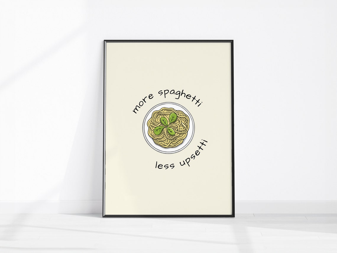 More Spaghetti Less Upsetti Funny Italian Food Kitchen Quote Poster