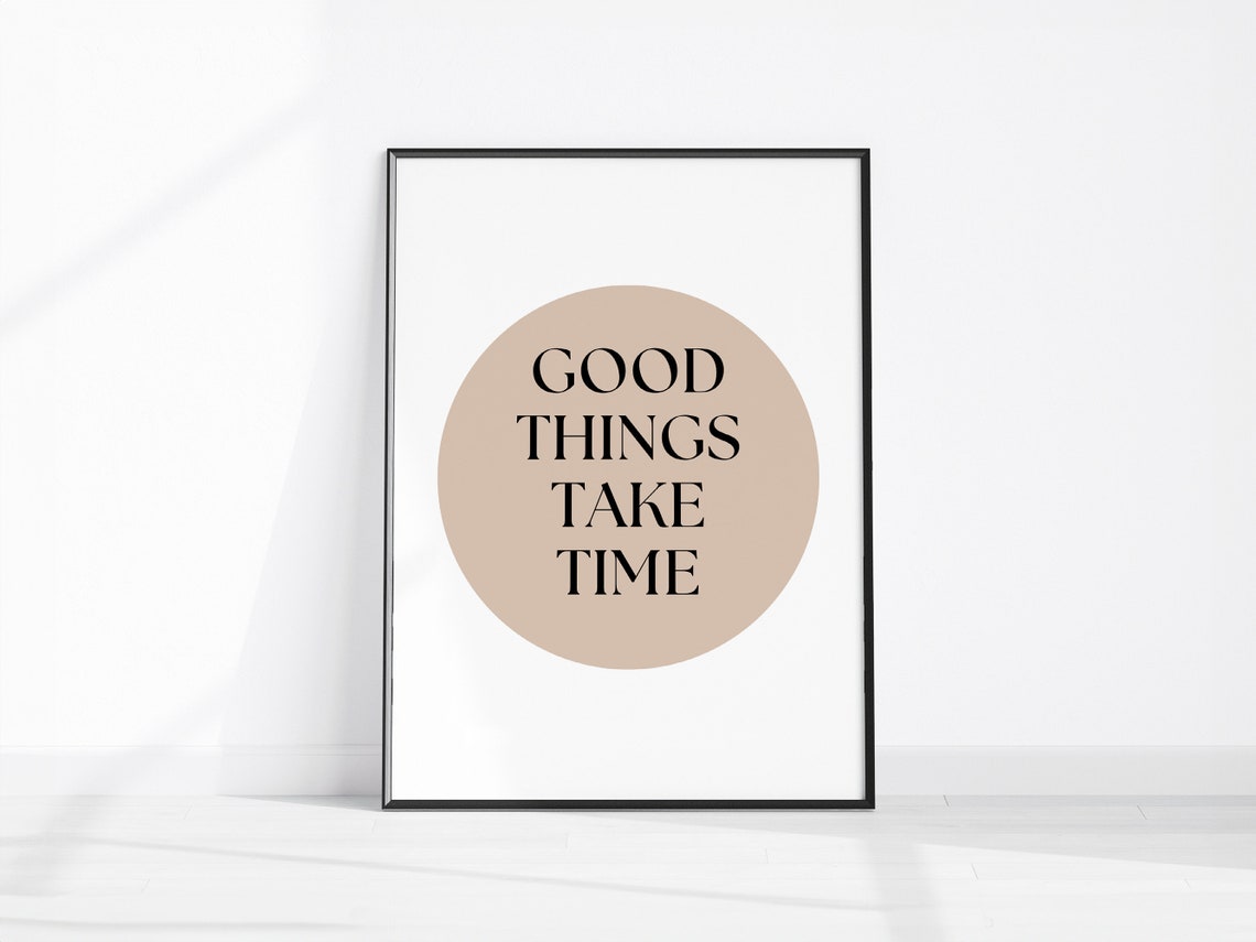 Good Things Take Time Minimalist Beige Circle Quote Wall Poster
