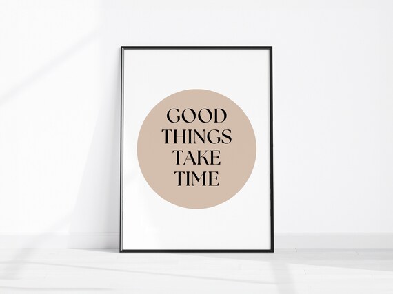 Good Things Take Time Minimalist Beige Circle Quote Wall Poster