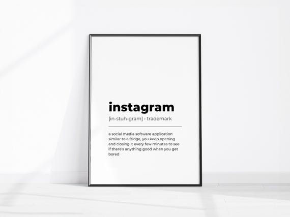 Instagram Definition Print Funny Home Decor Office Wall Art Teen Room Fun Kitchen Sign Sarcastic Social Media Quote