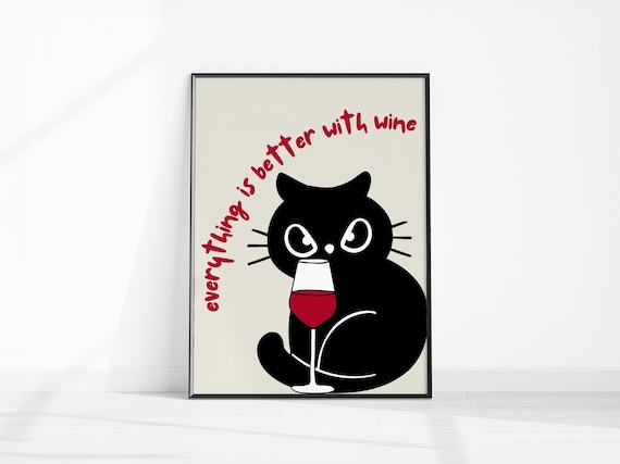 Everything Is Better With Wine Black Cat Humor Kitchen Poster