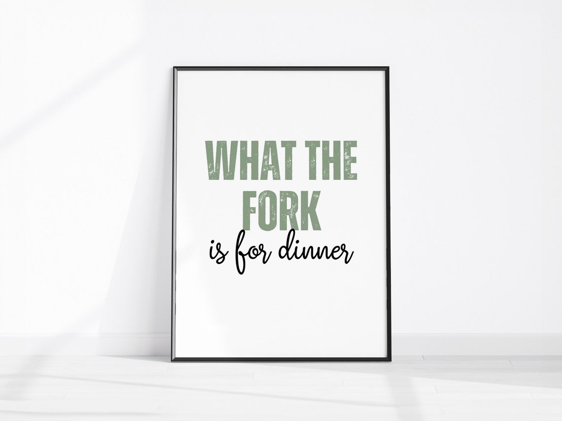 What the Fork Is for Dinner Funny Kitchen Quote Typography Poster