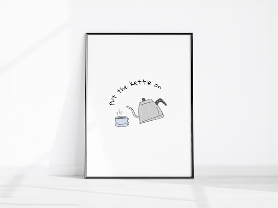 Put The Kettle On Retro Kitchen Art Print
