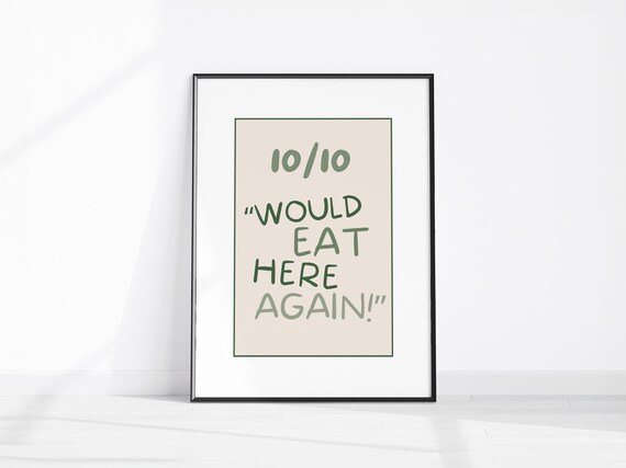 Ten Out Of Ten Would Eat Here Again Funny Kitchen Quote Poster