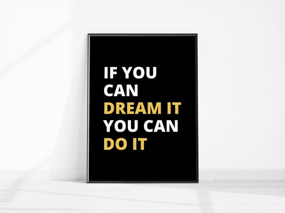 If You Can Dream It Do Print Motivational Quote Wall Art Motivating Home Decor Office