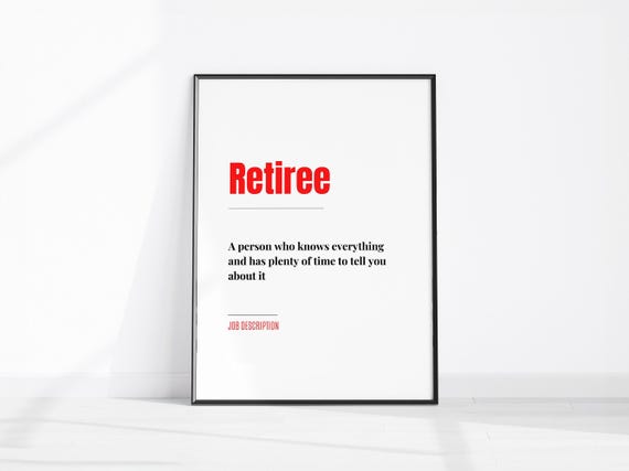 Funny Retiree Description Wall Art Fun Office Print Coworker Retirement Gift Home Decor