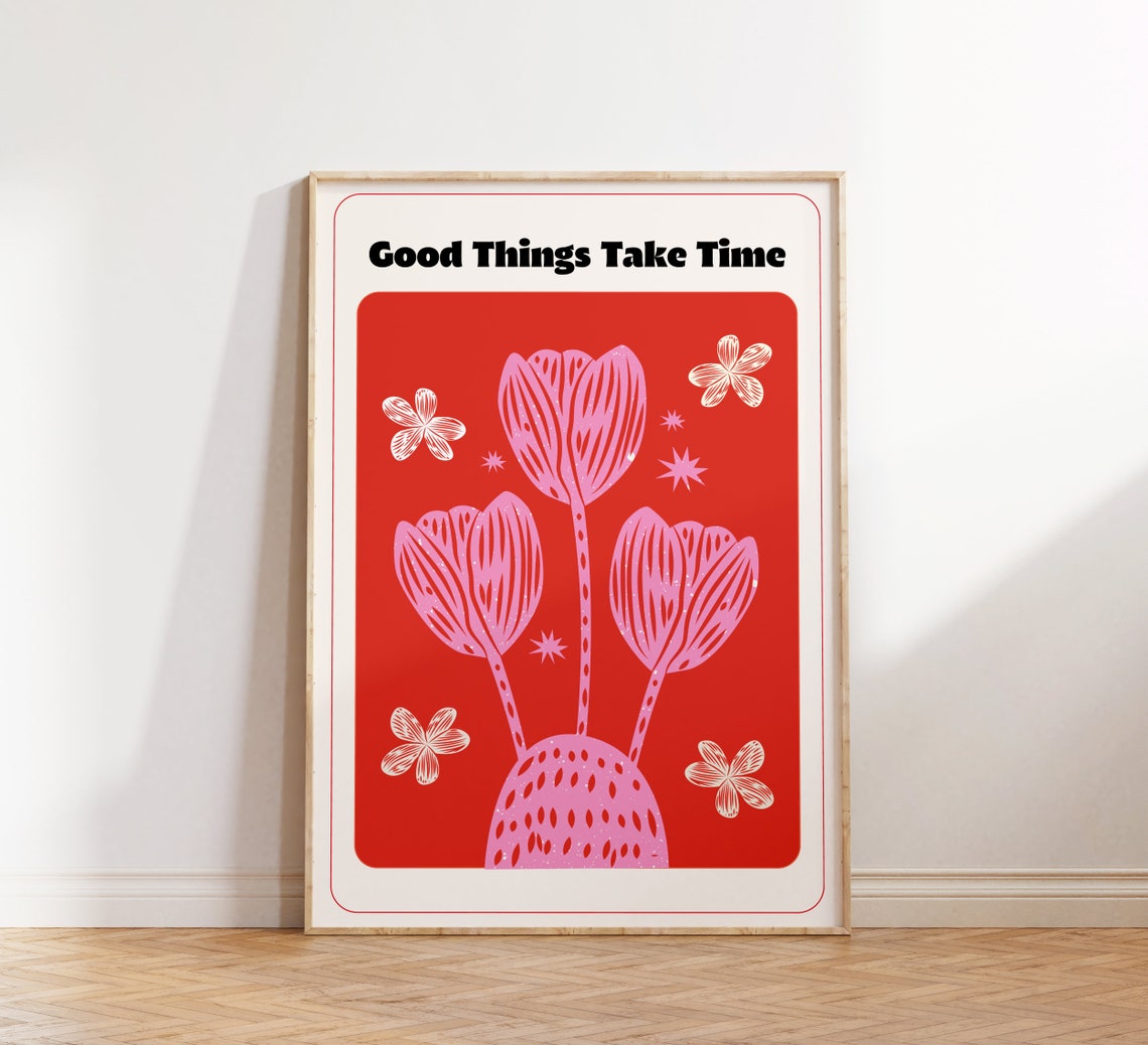 Good Things Take Time Patience Bold Retro Red Pink Floral Quote Poster - Image 2