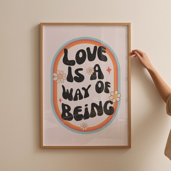 Love Is A Way Of Being Retro Groovy Floral Rainbow Quote Poster