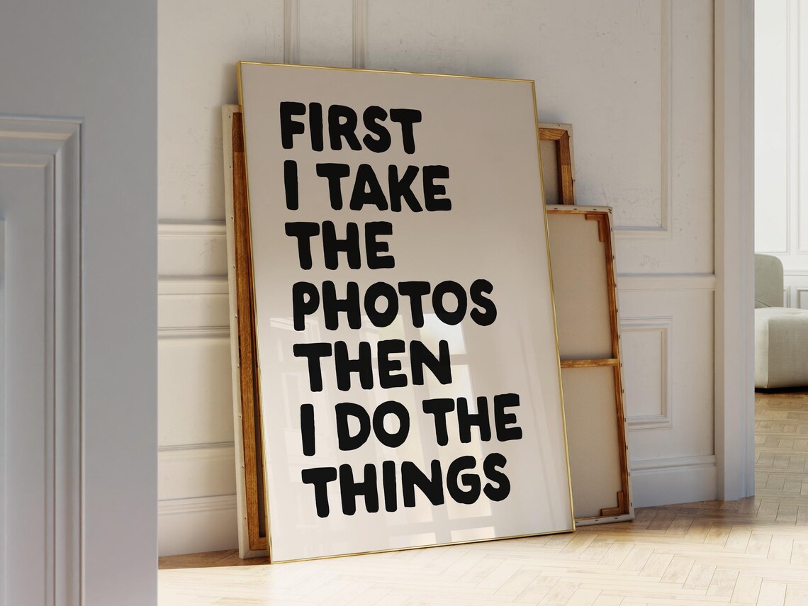 First I Take The Photos Black Typography Photographer Quote Poster - Image 2