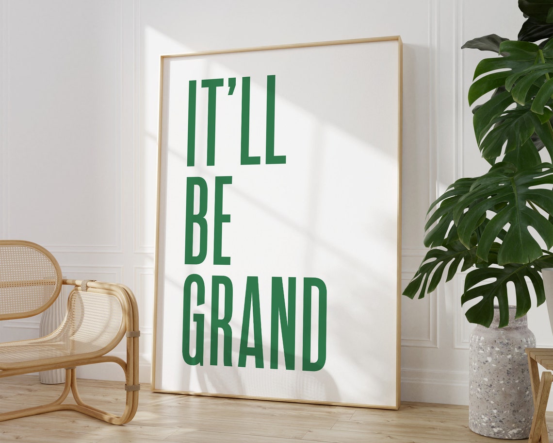It'll Be Grand Tall Green Letters Irish Quote Modern Minimalist Poster - Image 2