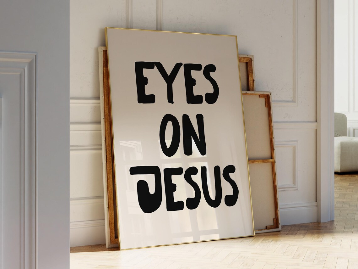 Eyes On Jesus Black Christian Quote Faith Wall Decor Gift Poster