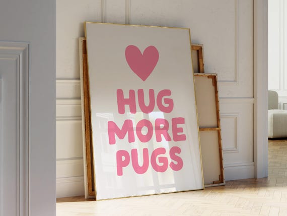 Cute Pug Wall Art Pink Dog Art Print Funny Dog Quote Funny Pug Prints Dog Mom Poster Pink Aesthetic Print