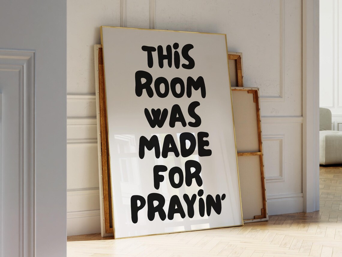 This Room Was Made For Prayin Christian Prayer Room Quote Poster
