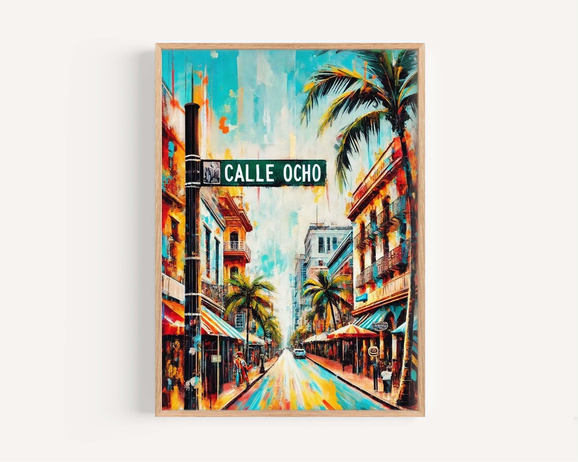 Calle Ocho Miami Street Art Poster Vibrant Little Havana Colorful Decor