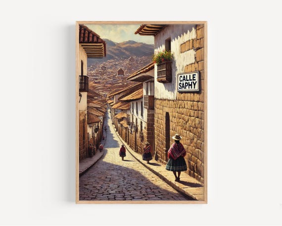 Cusco Peru Travel Poster Calle Saphy Street Scene Art