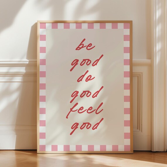 Be Good Do Good Feel Good Red Script Pink Checkered Quote Poster