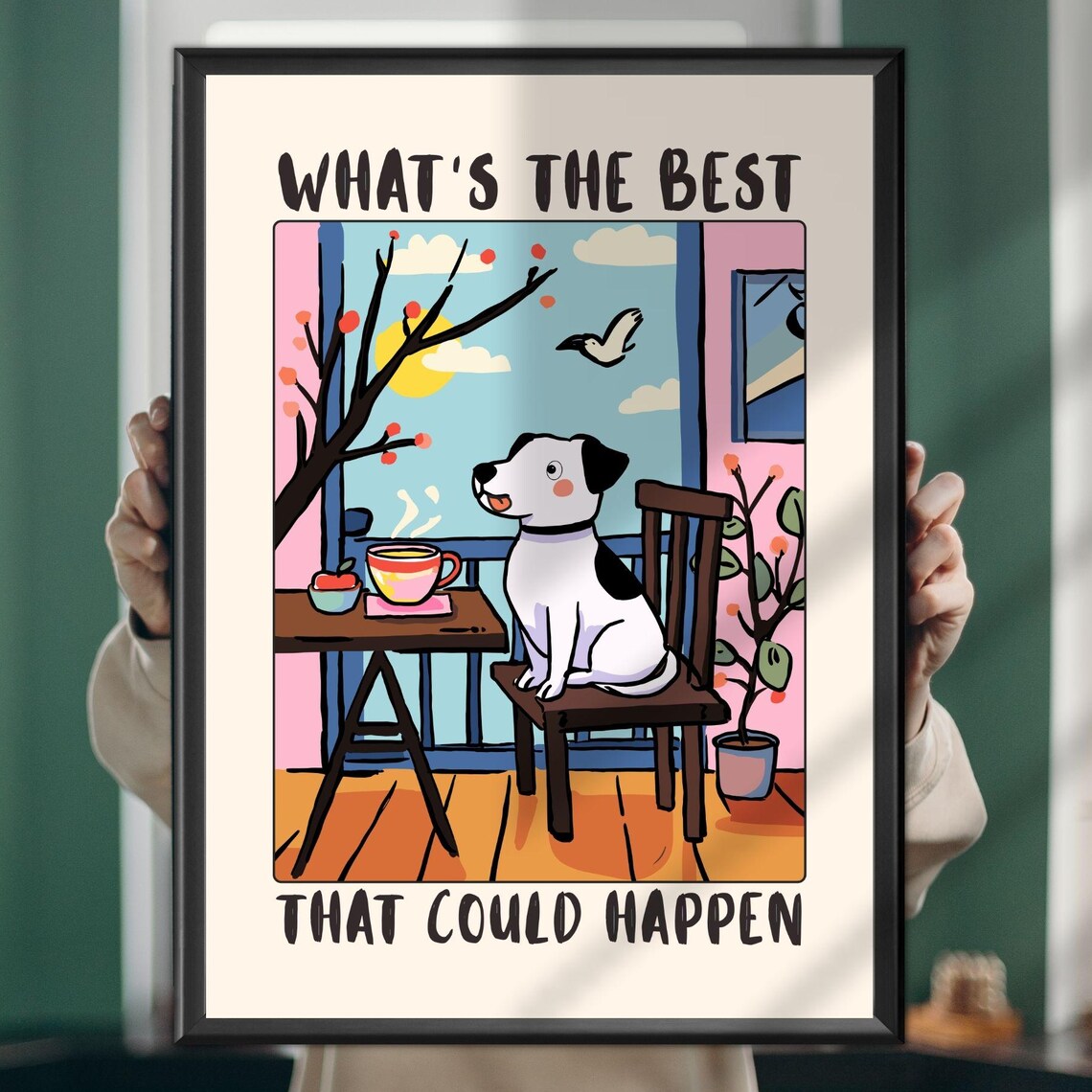 Whats The Best That Could Happen Dog Quote Art Print