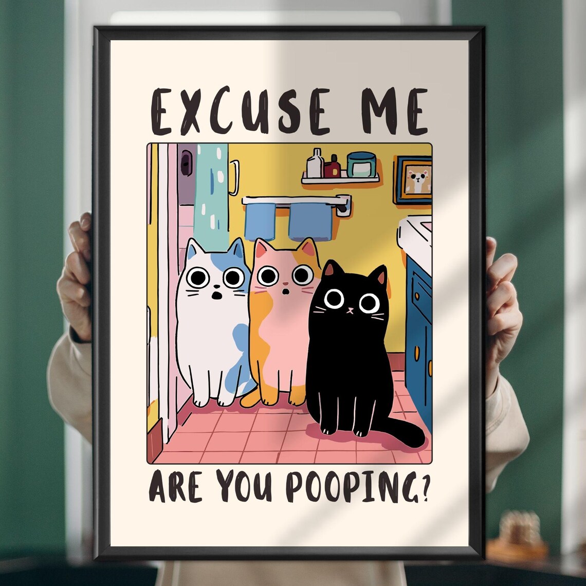 Funny Cat Bathroom Quote Poster, Toilet Humor Art Print