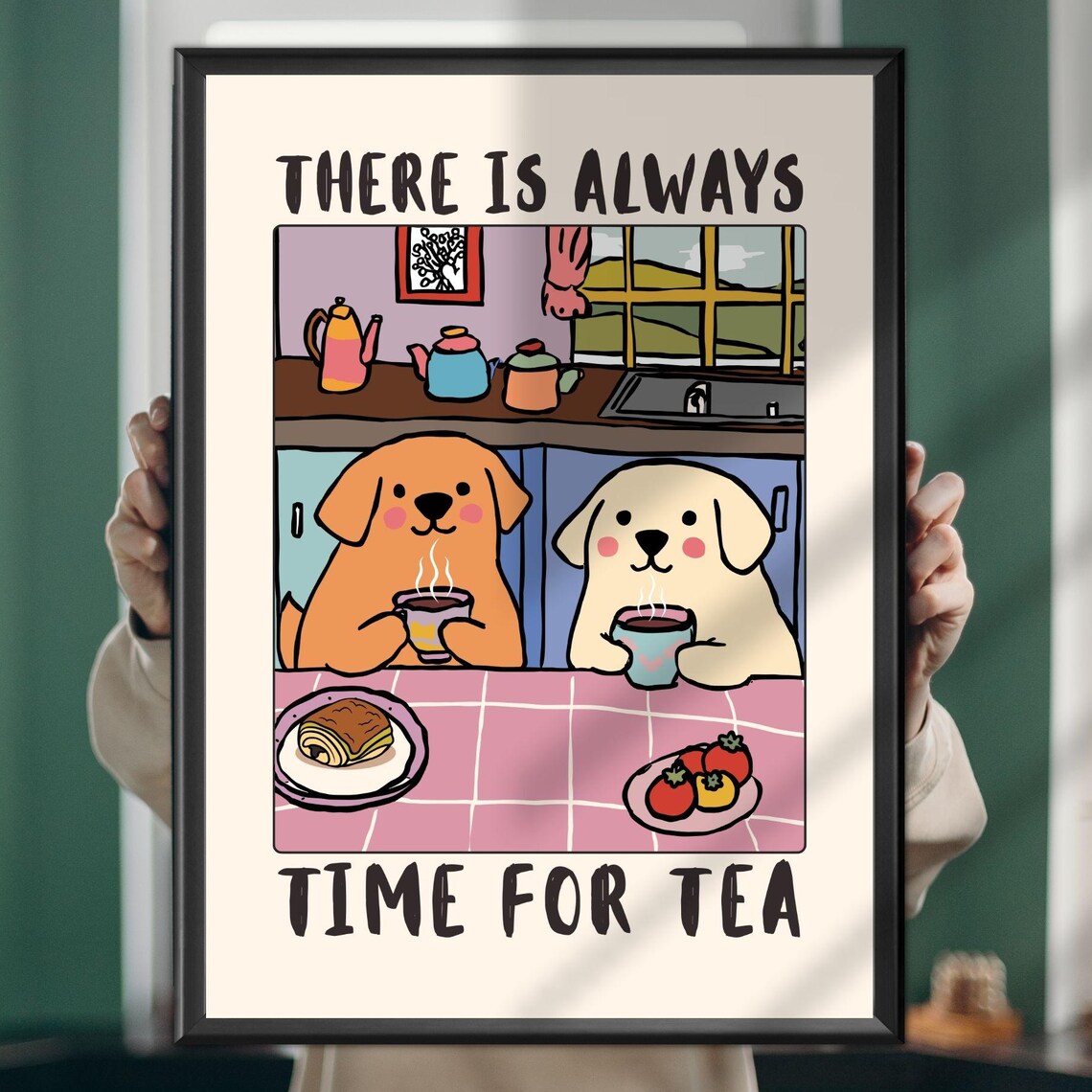 There Is Always Time For Tea Dog Poster, Cute Kitchen Quote Print