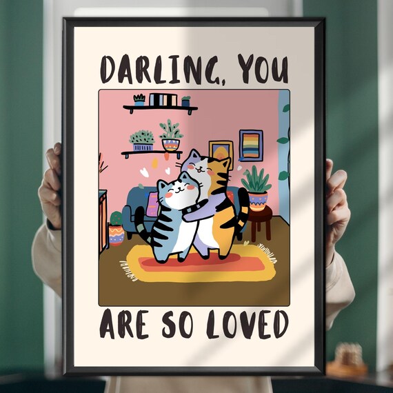Darling You Are So Loved Cute Hugging Cats Inspirational Poster