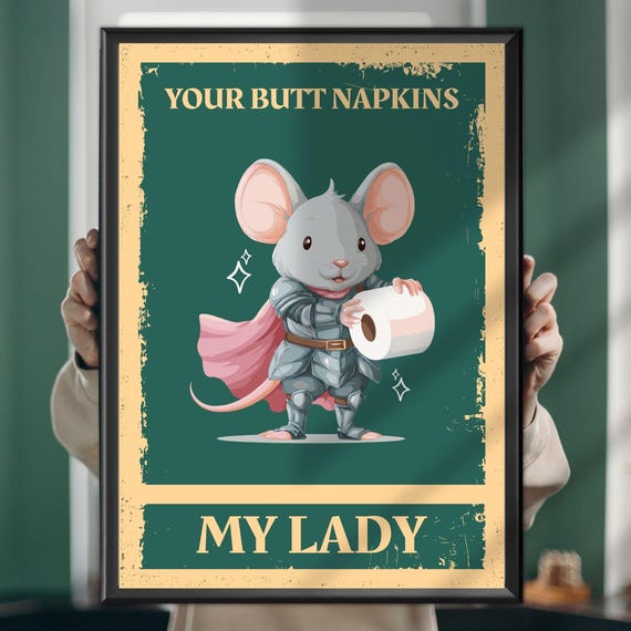 Funny Mouse Bathroom Art Your Butt Napkins My Lord Hilarious Toilet Poster Cute Animal Quote Wall Print Rodent Humor Decor