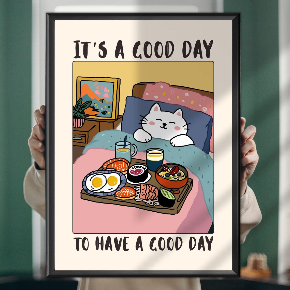 It's a Good Day to Have a Good Day Funny Cat Breakfast Poster