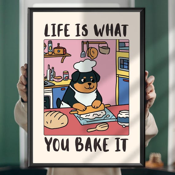 Life Is What You Bake It Dog Poster Funny Kitchen Print Baking Wall Art Cute Quote For Decor Pet Lover