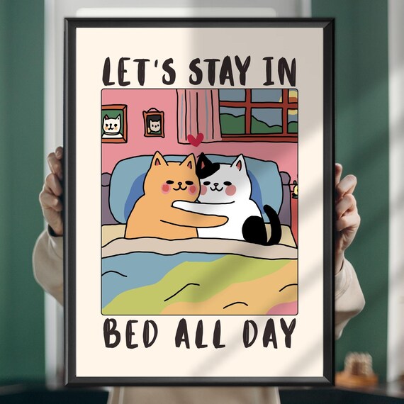 Let's Stay in Bed All Day Cozy Cats in Bed Funny Quote Poster